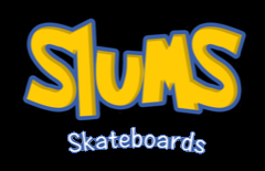 Slums Skateboards